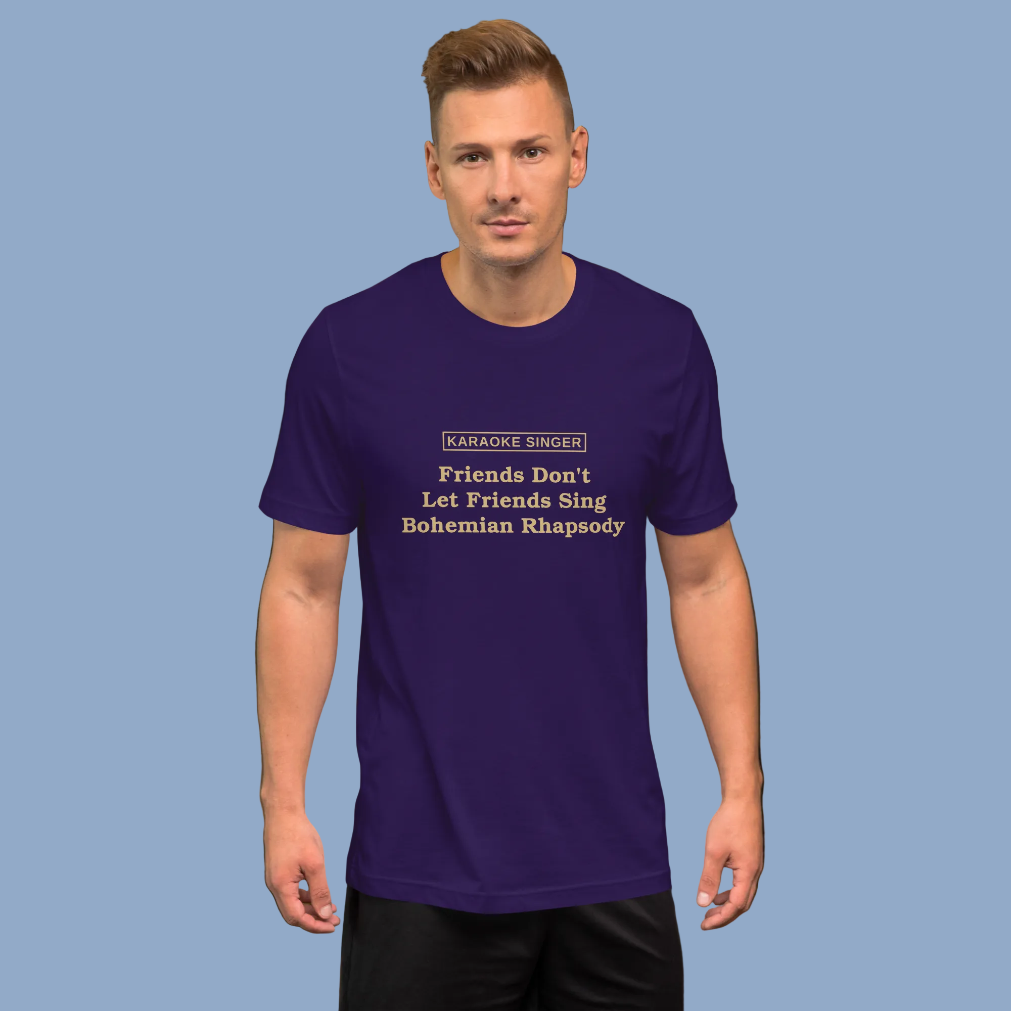 Friends Don't Let Friends Sing Bohemian Rhapsody — Karaoke Singer Tee